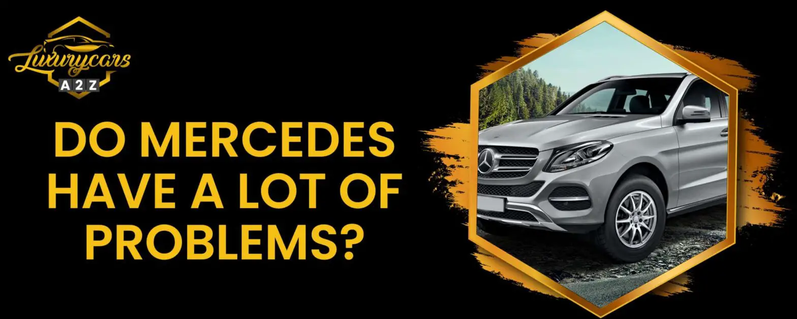 Har Mercedes många problem?