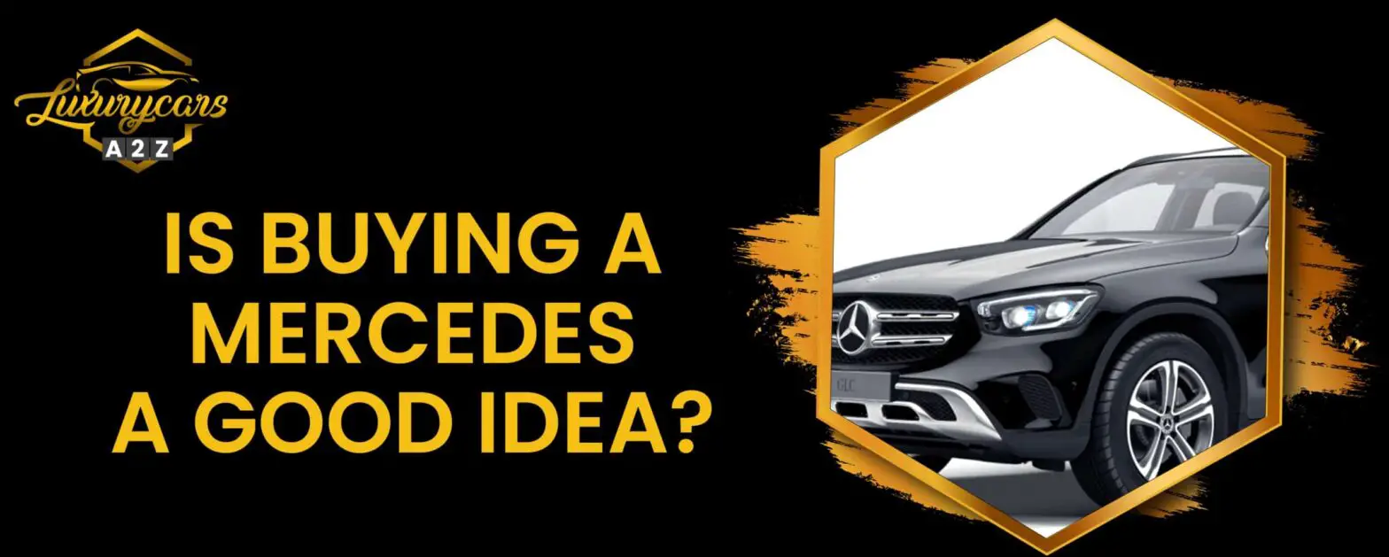 Är det en bra idé att köpa en Mercedes?