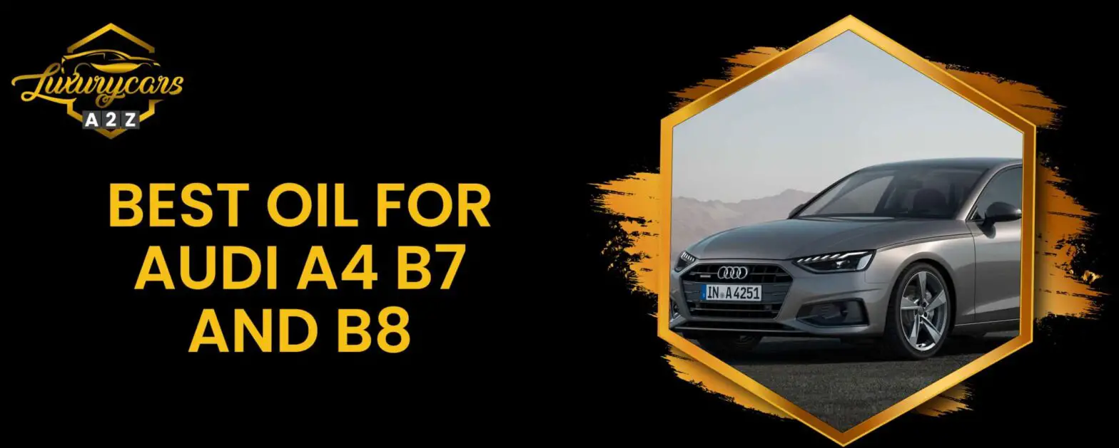 Bästa oljan för Audi A4 B7 och B8