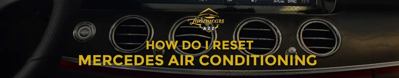 Hur återställer jag Mercedes luftkonditionering?