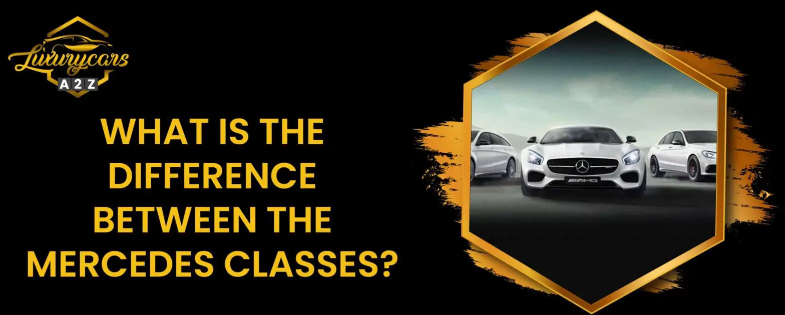 Vad är skillnaden mellan Mercedes-klasserna?