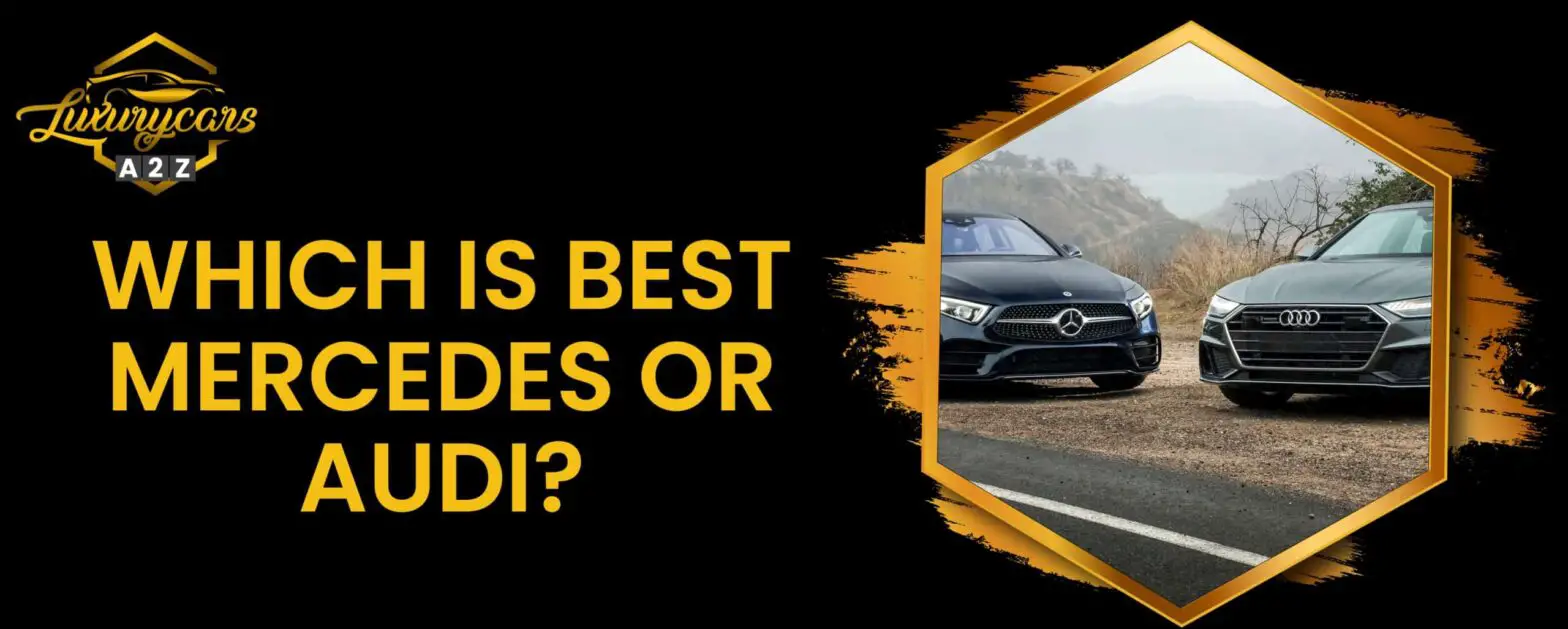Vilken är bäst, Mercedes eller Audi?
