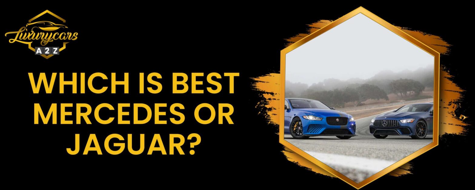 Vilken är bäst, Mercedes eller Jaguar?