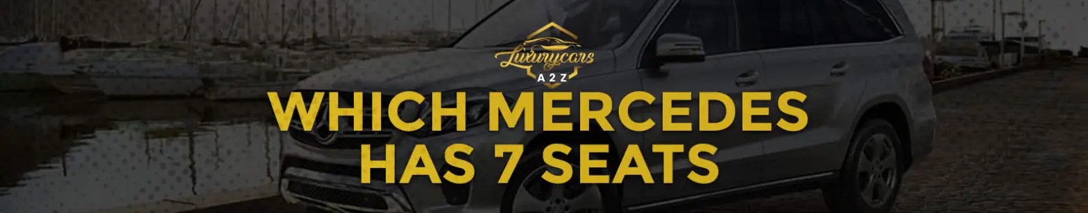Vilken Mercedes har sju säten?