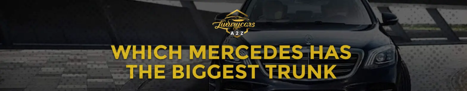 Vilken Mercedes har störst bagageutrymme?