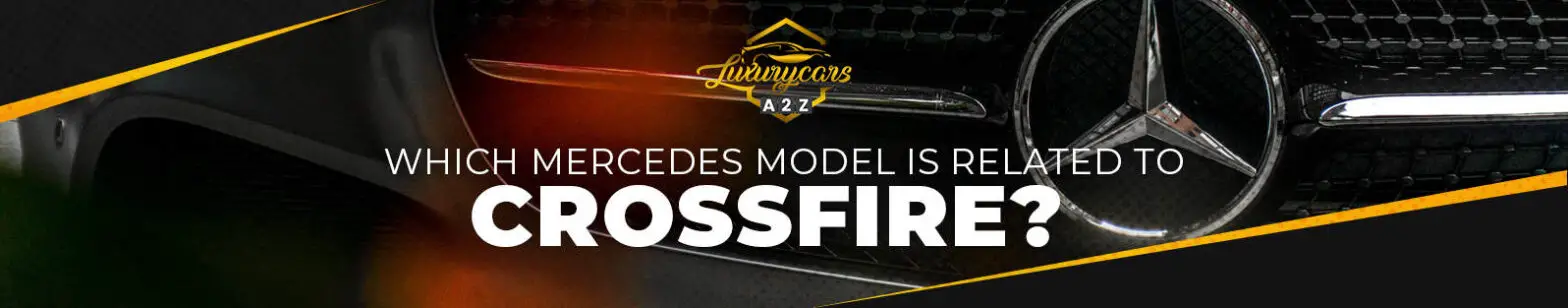 Vilken Mercedes-modell är släkt med Chrysler Crossfire?
