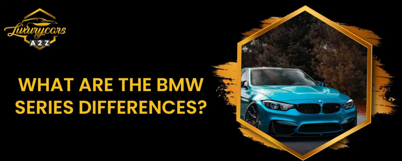 Vilka är skillnaderna mellan BMW-serierna?