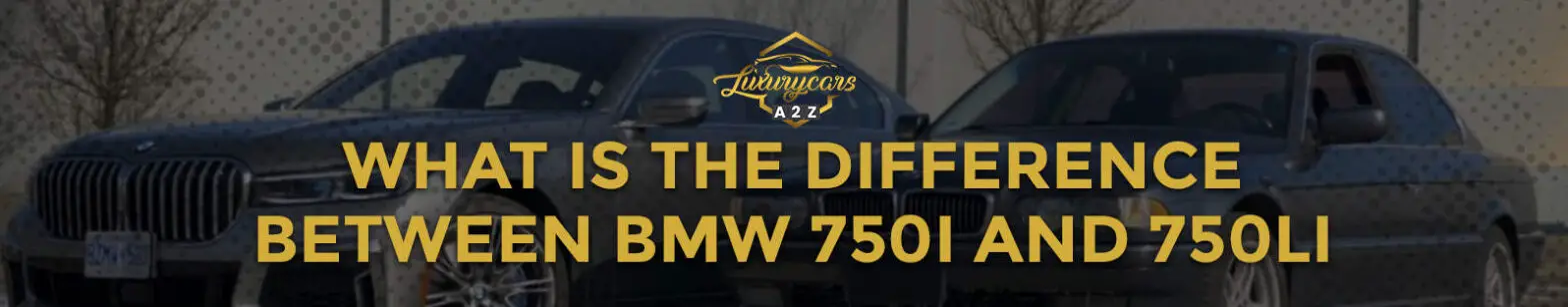 Vad är skillnaden mellan BMW 750i och 750Li?