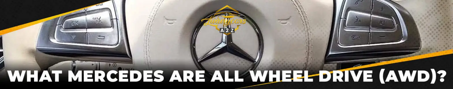 Vilka Mercedes-modeller har fyrhjulsdrift (AWD)?