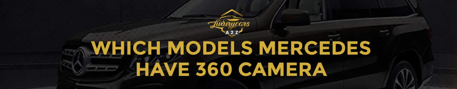 Vilka Mercedes-modeller har 360°-kameror?