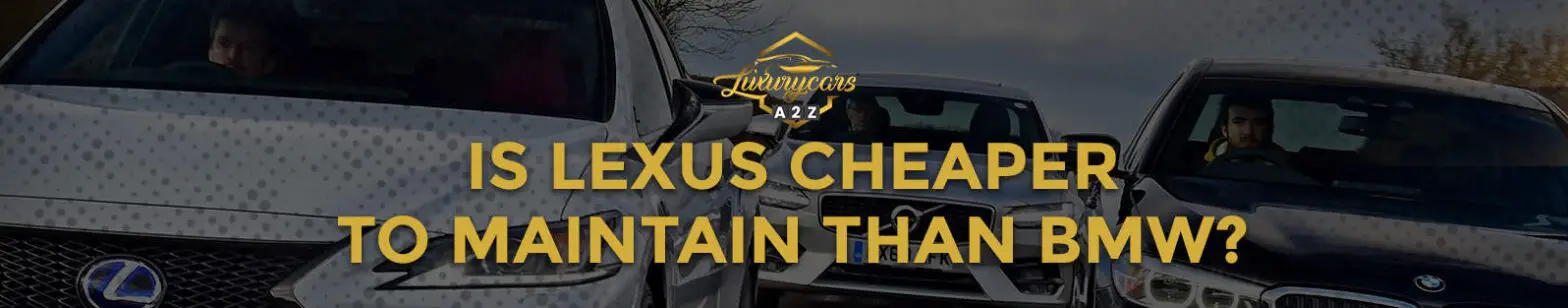 Är Lexus billigare att underhålla än BMW