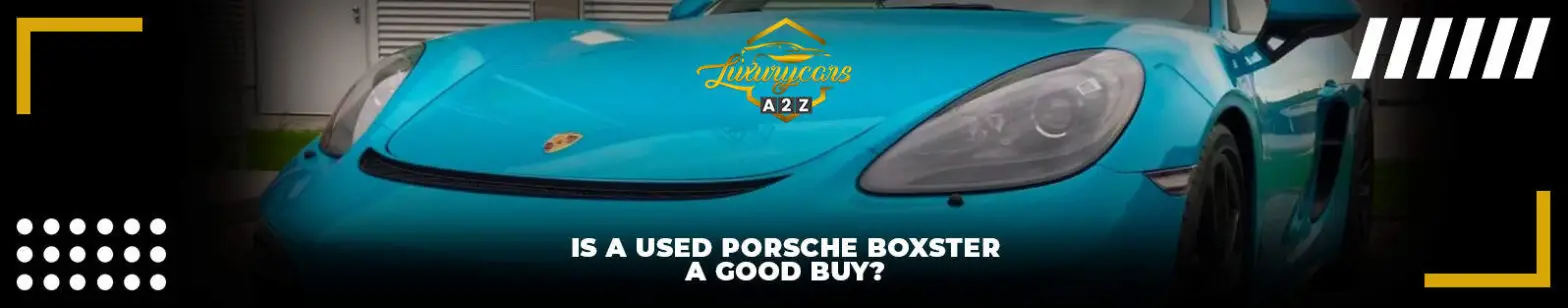 Är en begagnad Porsche Boxster ett bra köp?