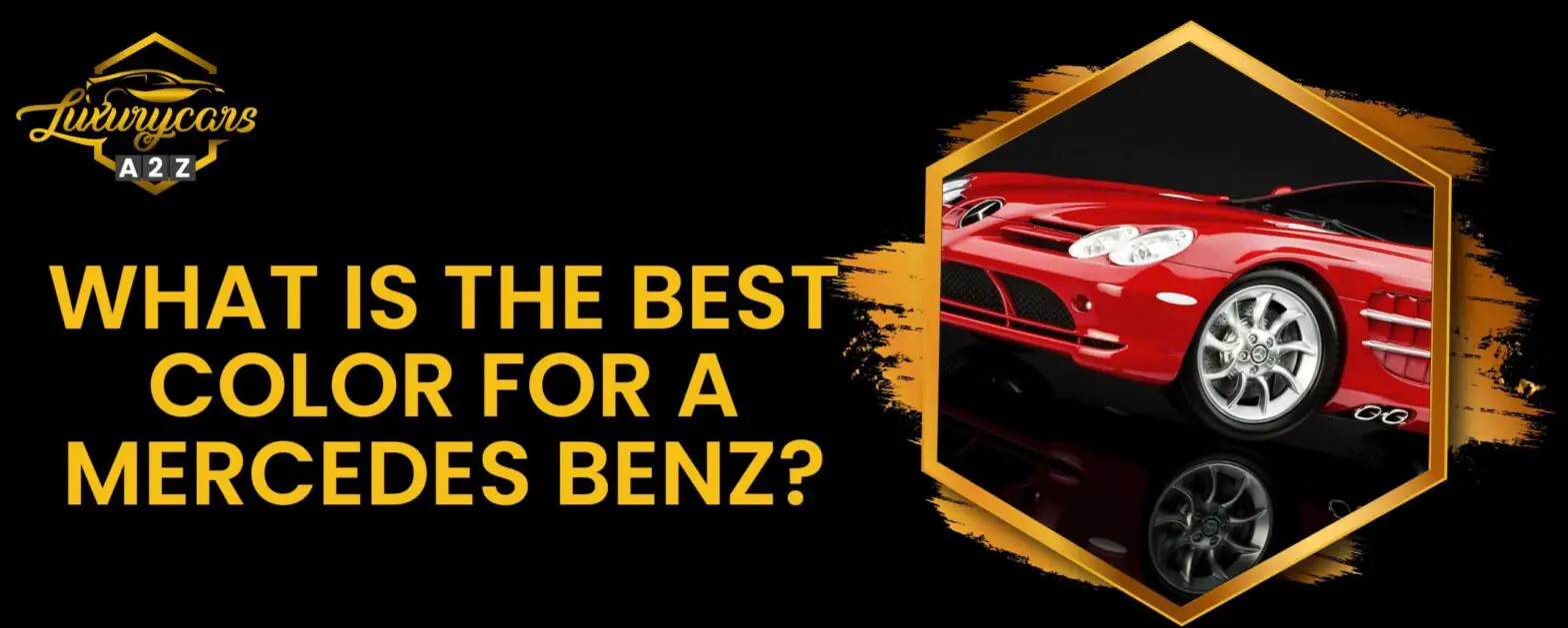 Vilken är den bästa färgen för en Mercedes Benz?