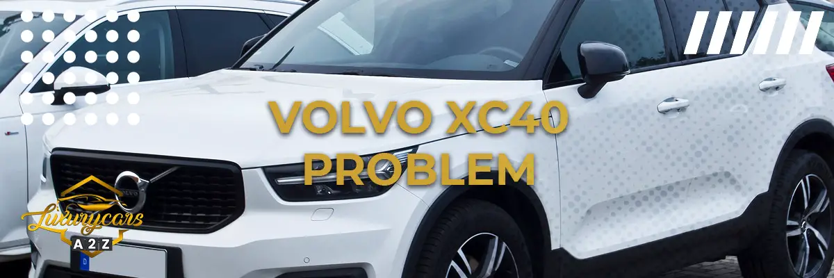 Volvo XC40 Problem