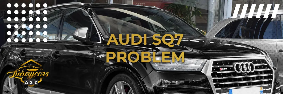 Audi SQ7 problem