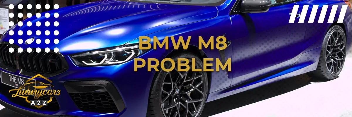 BMW M8 problem & fel