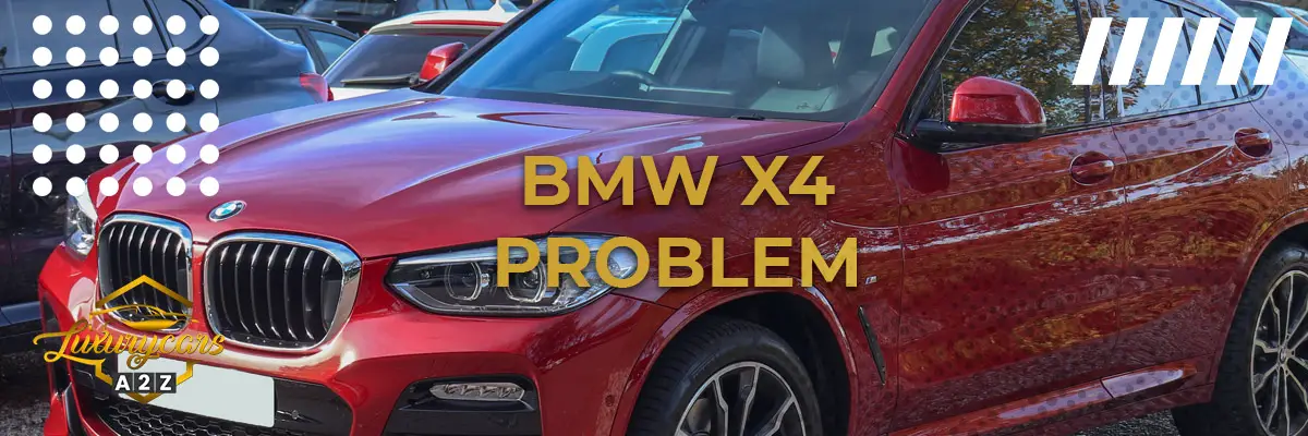 BMW X4 problem & fel