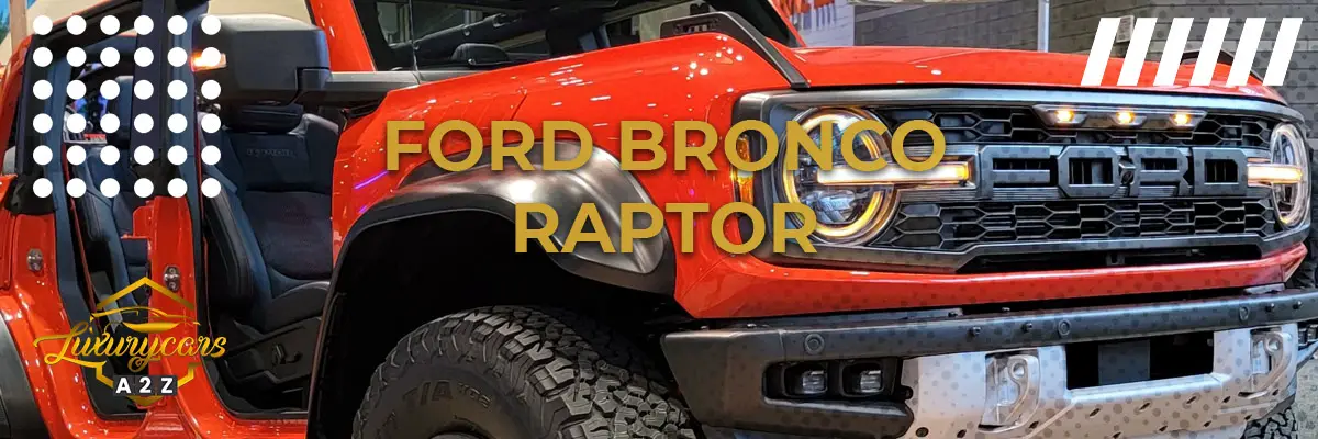 Är Ford Bronco Raptor en bra bil?