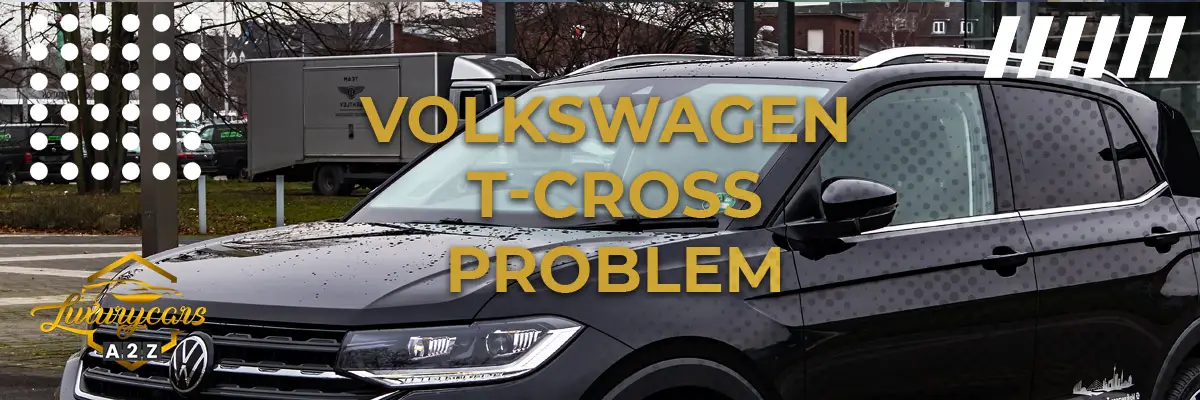 Volkswagen T-Cross problem & fel
