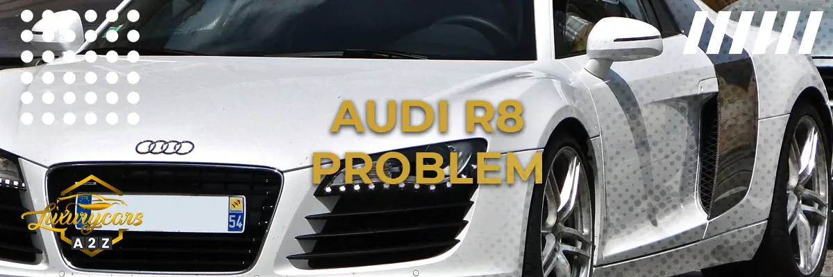 Audi R8 problem