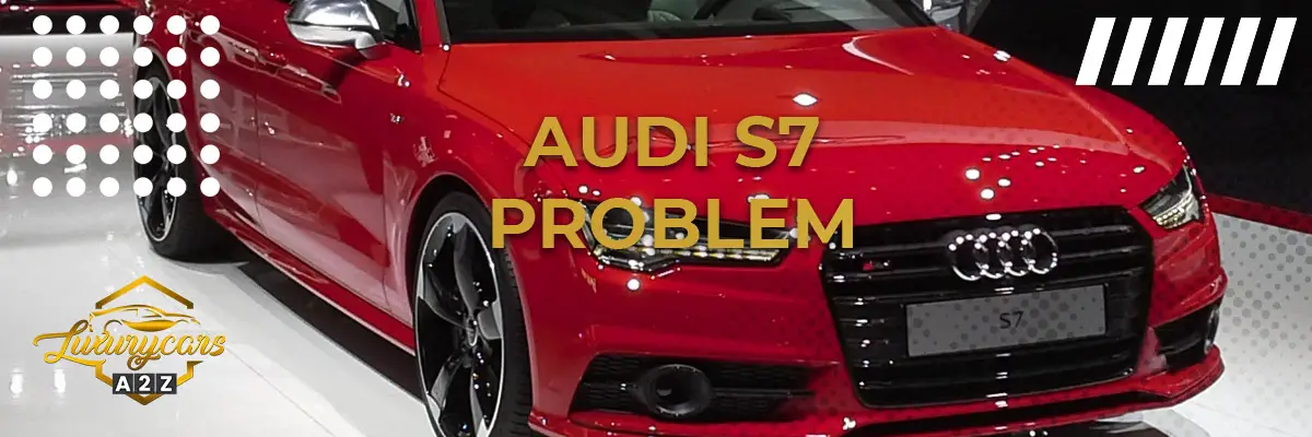 Audi S7 problem & fel