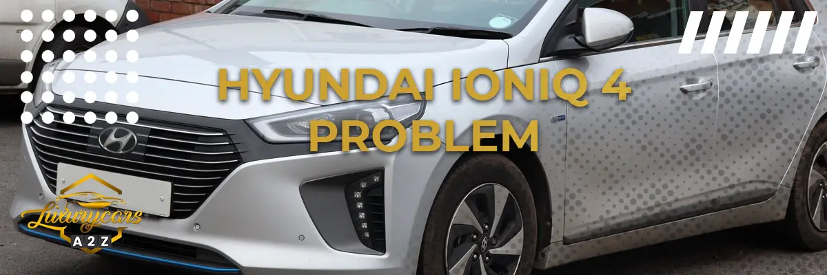 Hyundai Ioniq 4 Problem & fel