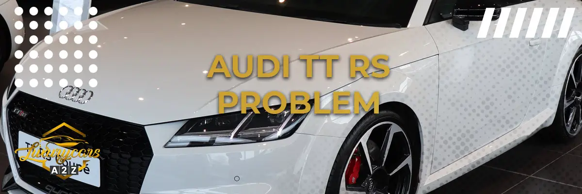 Audi TT RS problem & fel