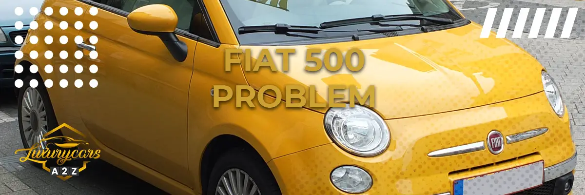 Fiat 500 problem & fel